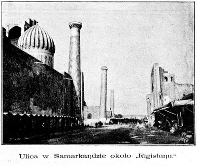 Ulica w Samarkandzie koło Registanu, Samarkand, 1895