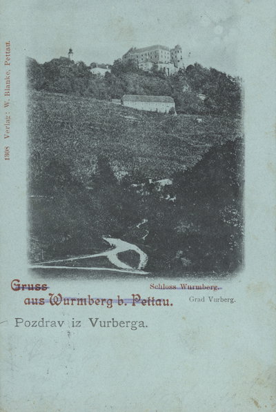 EU: Gruss aus Wurmberg b. Pettau; Pozdrav iz Vurberga (1899), Vurberg, 1899